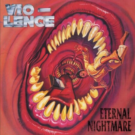 VIO-LENCE - ETERNAL NIGHTMARE